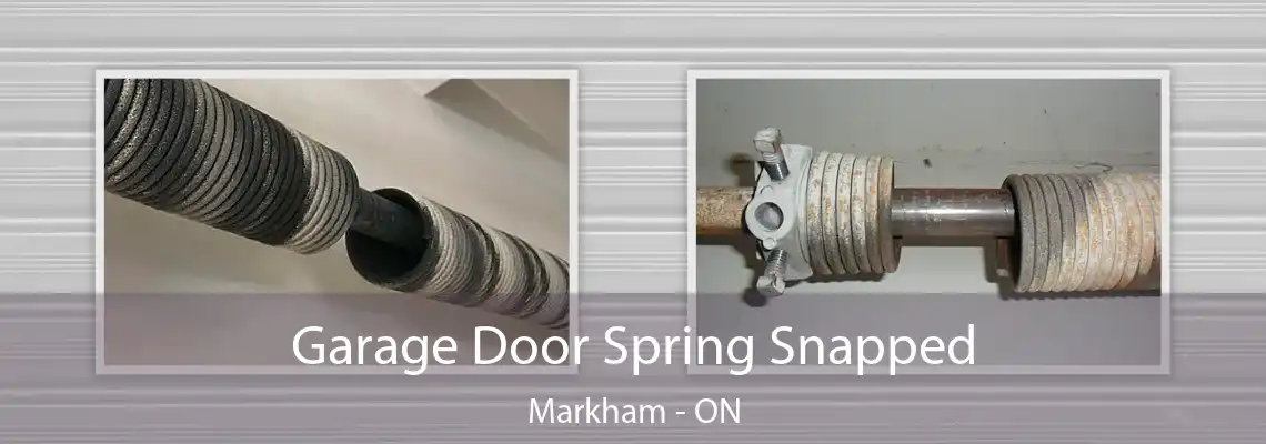 Garage Door Spring Snapped Markham - ON